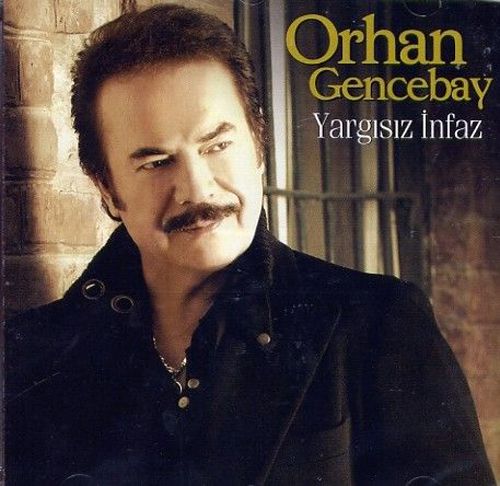 Yargisiz Infaz<br>Orhan Gencebay